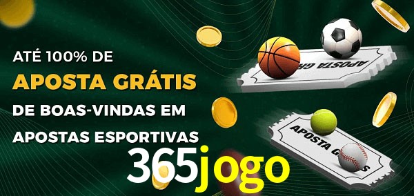 365jogo Ate 100% de Aposta Gratis